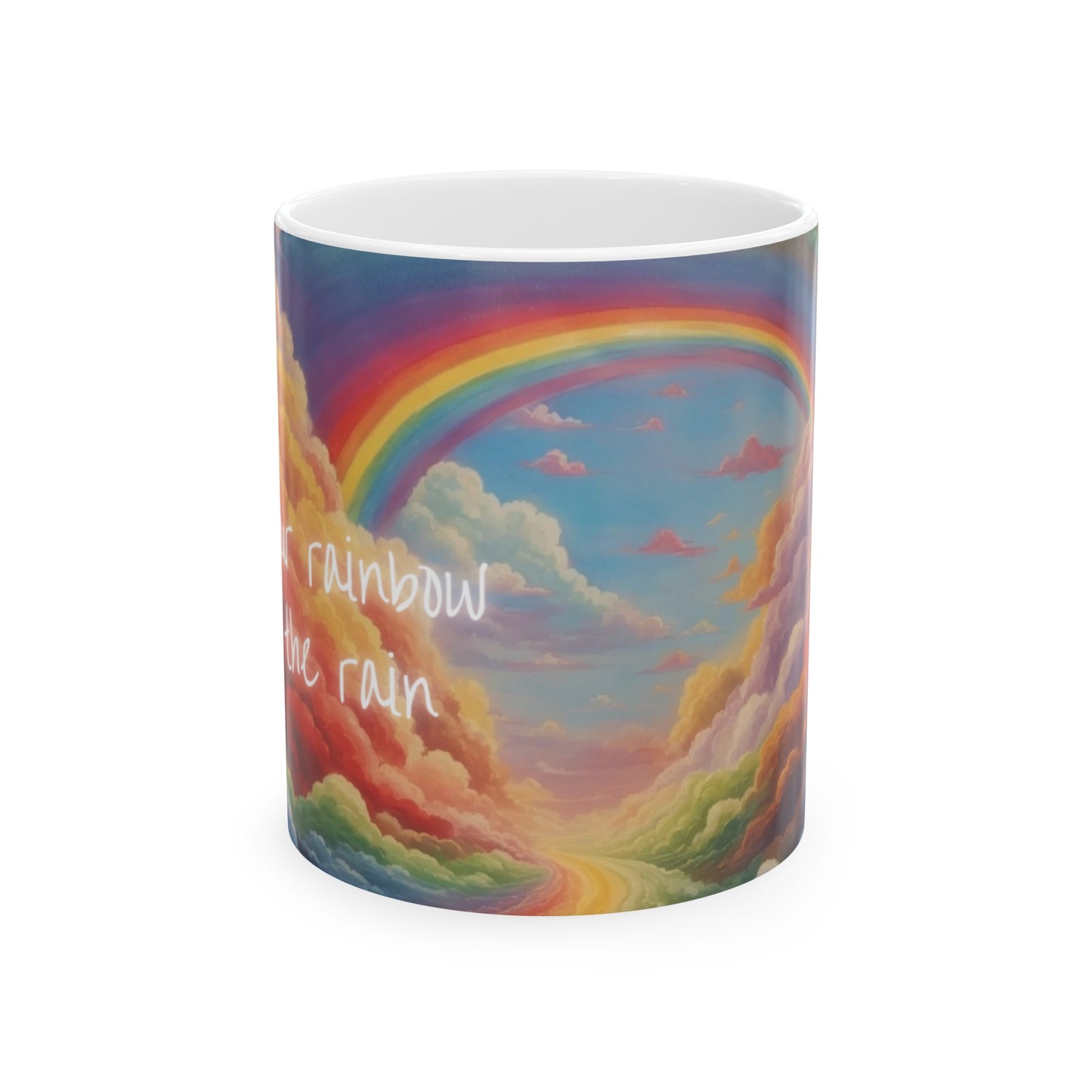 Find Your Rainbow After the Rain Rainbow Cloud Ceramic Mug (11oz, 15oz)