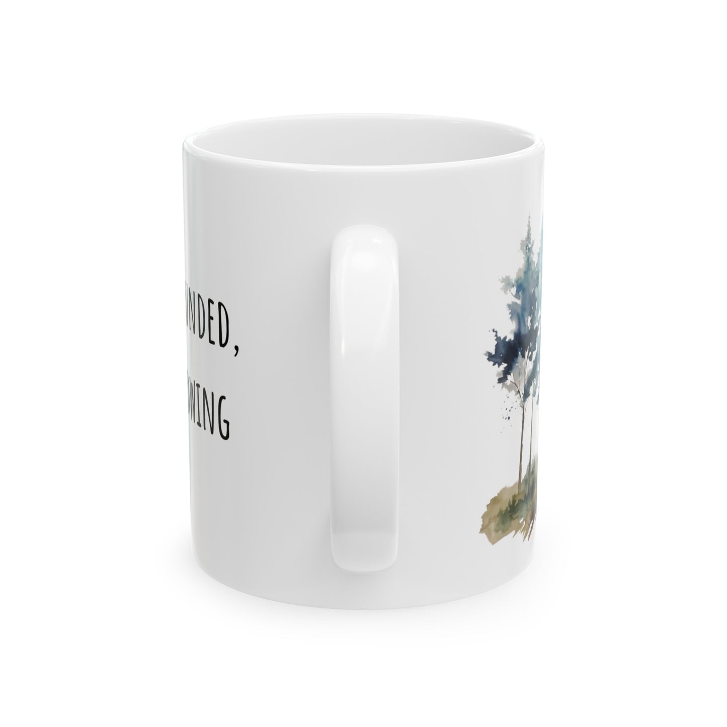 Stay Grounded Keep Growing Watercolor Trees Ceramic Mug (11oz, 15oz)