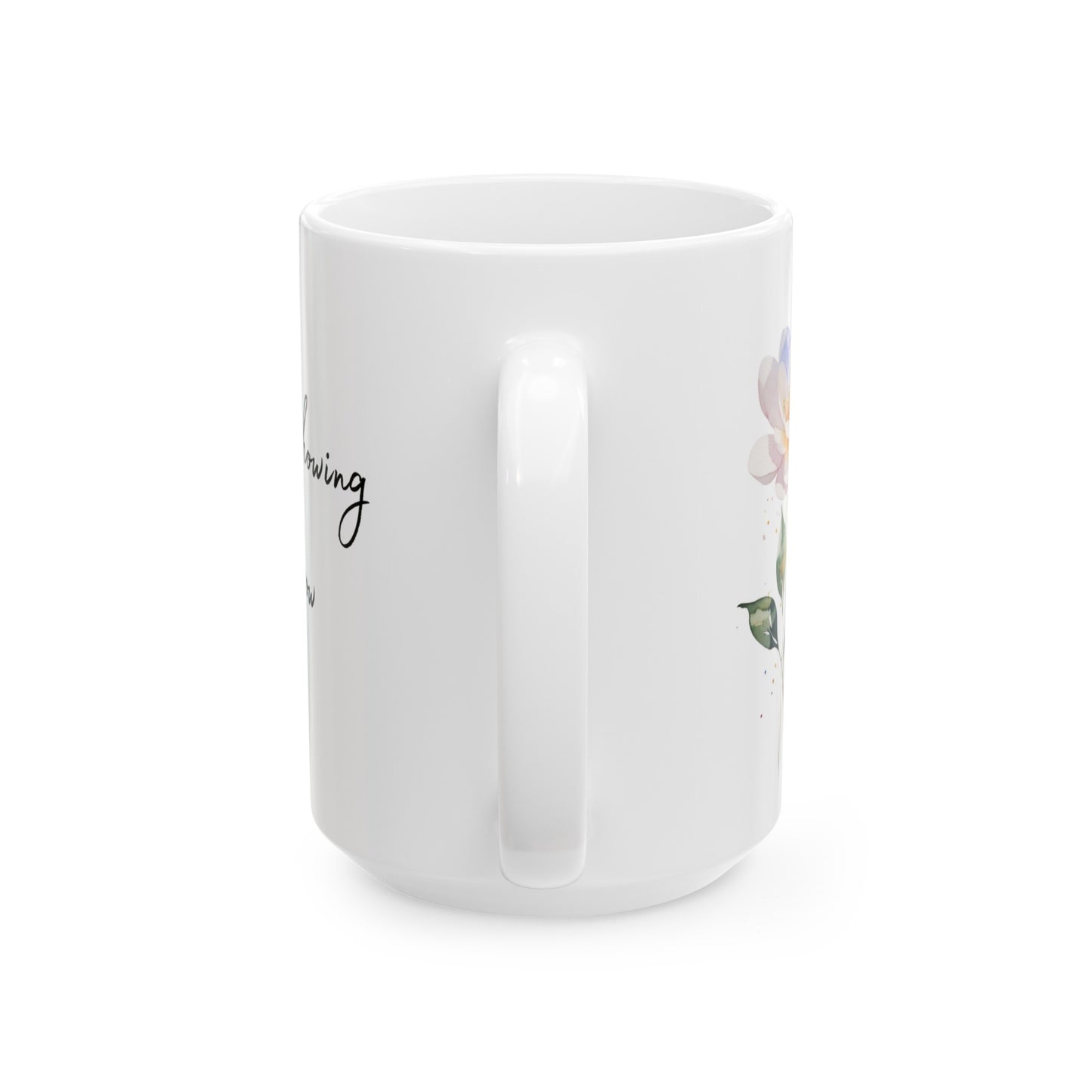 Gardening is a Way of Showing You Believe in Tomorrow Sweet Watercolor Flower Ceramic Mug (11oz, 15oz)