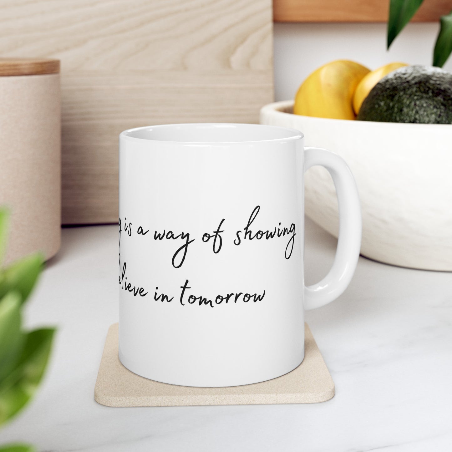 Gardening is a Way of Showing You Believe in Tomorrow Sweet Watercolor Flower Ceramic Mug (11oz, 15oz)