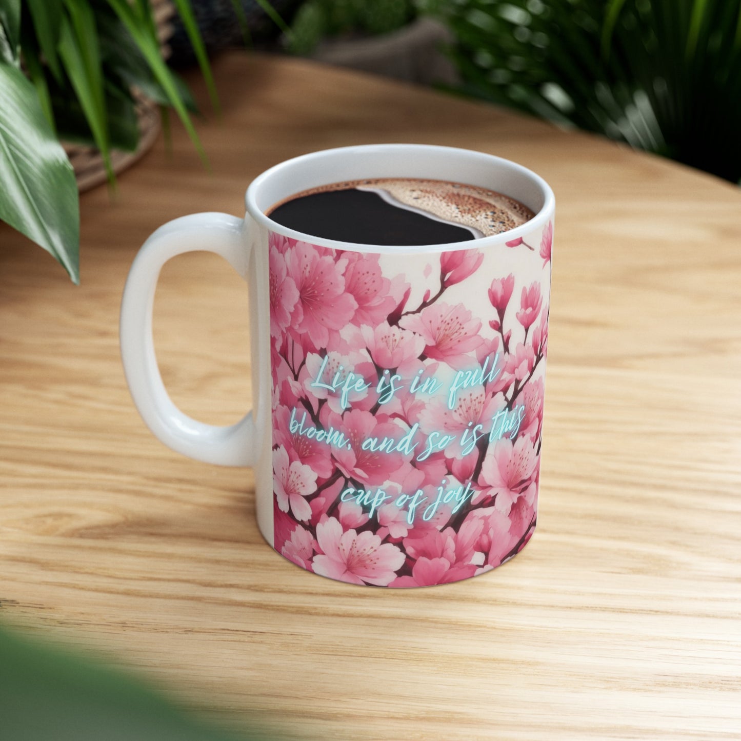 Life is in Full Bloom, and so is this Cup of Joy Cherry Blossom Flower Ceramic Mug (11oz, 15oz)