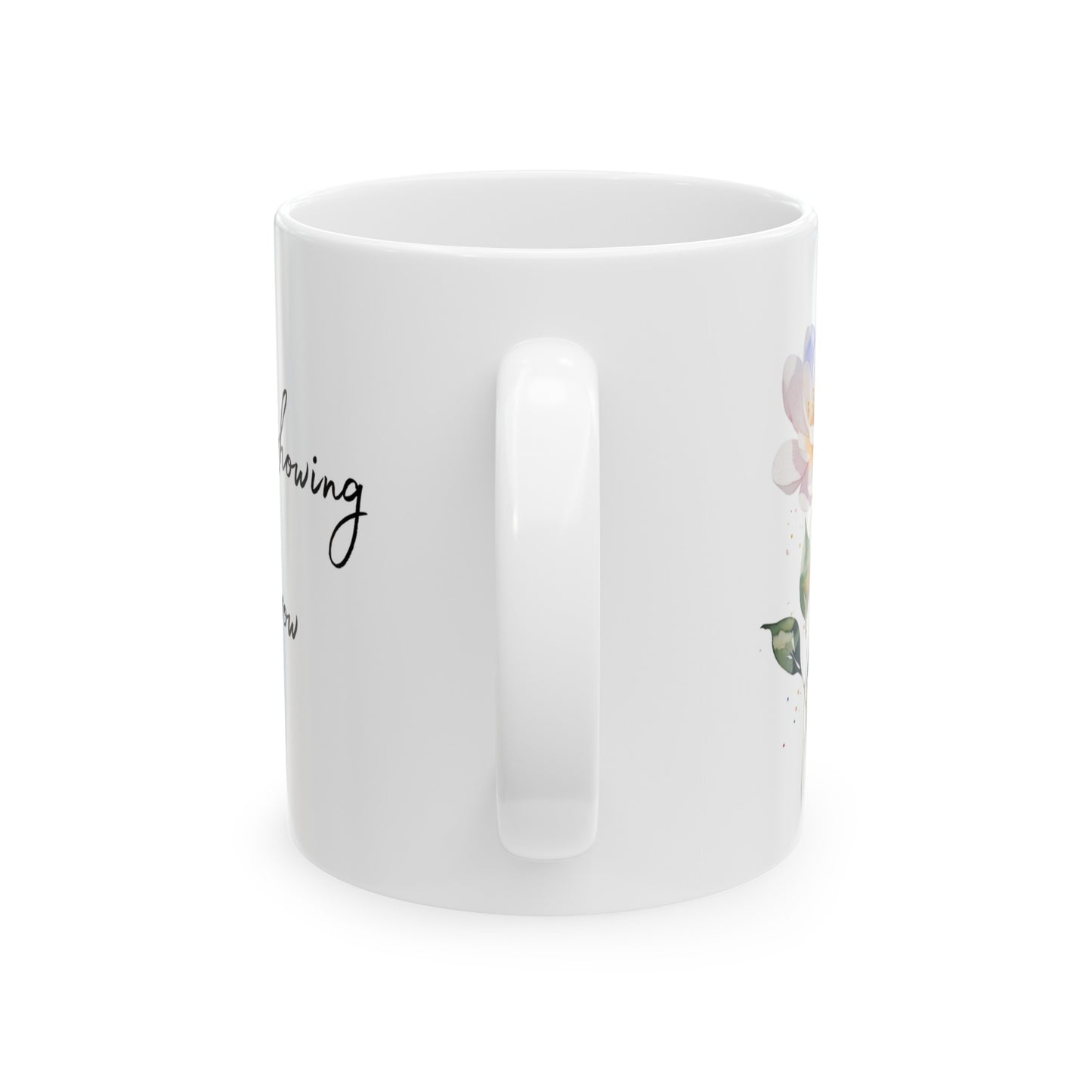 Gardening is a Way of Showing You Believe in Tomorrow Sweet Watercolor Flower Ceramic Mug (11oz, 15oz)