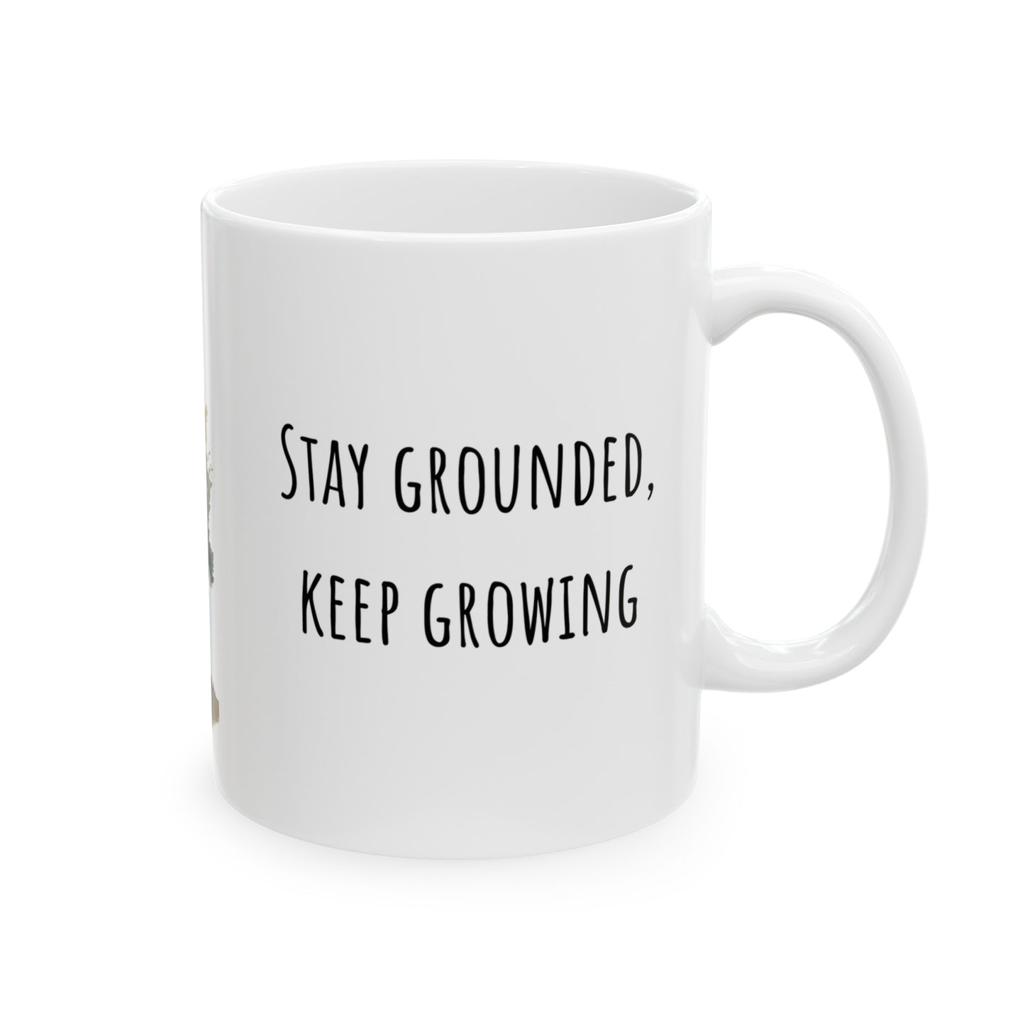 Stay Grounded Keep Growing Watercolor Trees Ceramic Mug (11oz, 15oz)