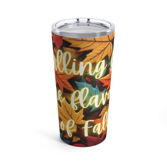 Falling for the Flavors of Fall 2 Tumbler 20oz