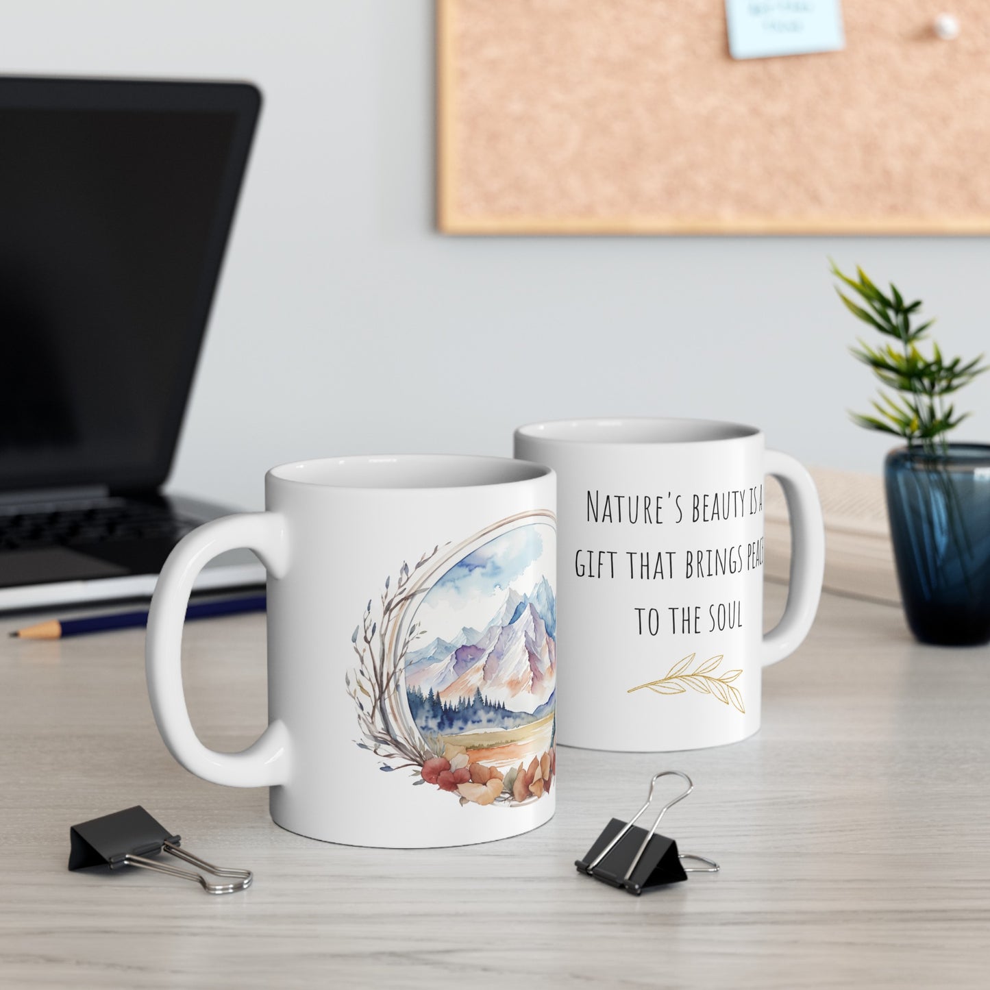 Nature's Beauty is a Gift that Brings Peace to the Soul Watercolor Mountain Ceramic Mug (11oz, 15oz)