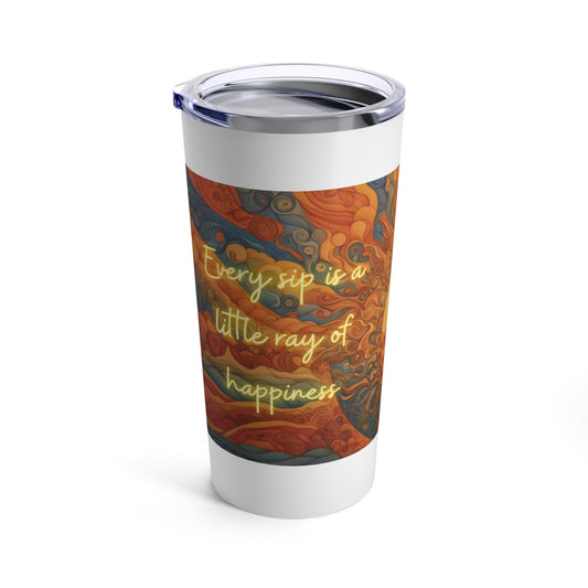 Every Sip is a Little Ray of Happiness Sunshine Tumbler 20oz