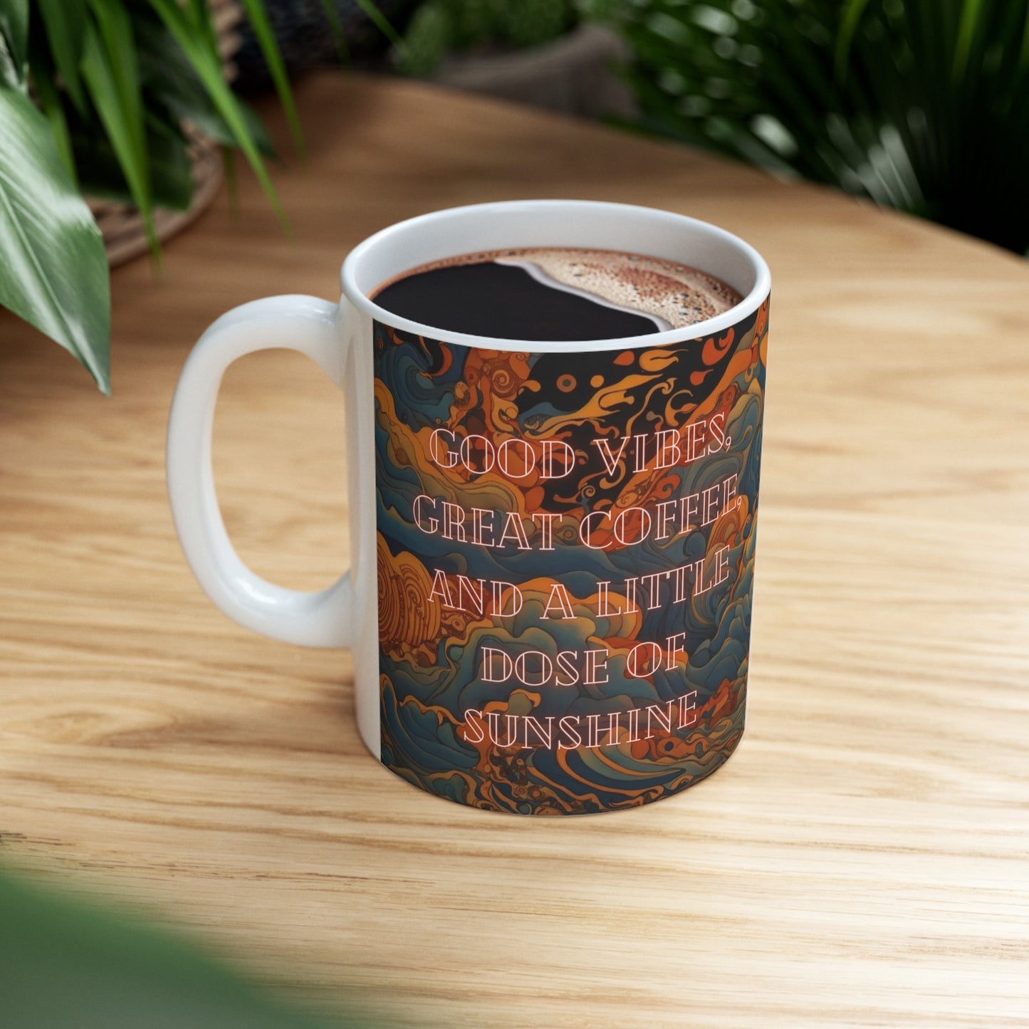 Good Vibes, Great Coffee, and a Little Dose of Sunshine Ceramic Mug (11oz, 15oz)