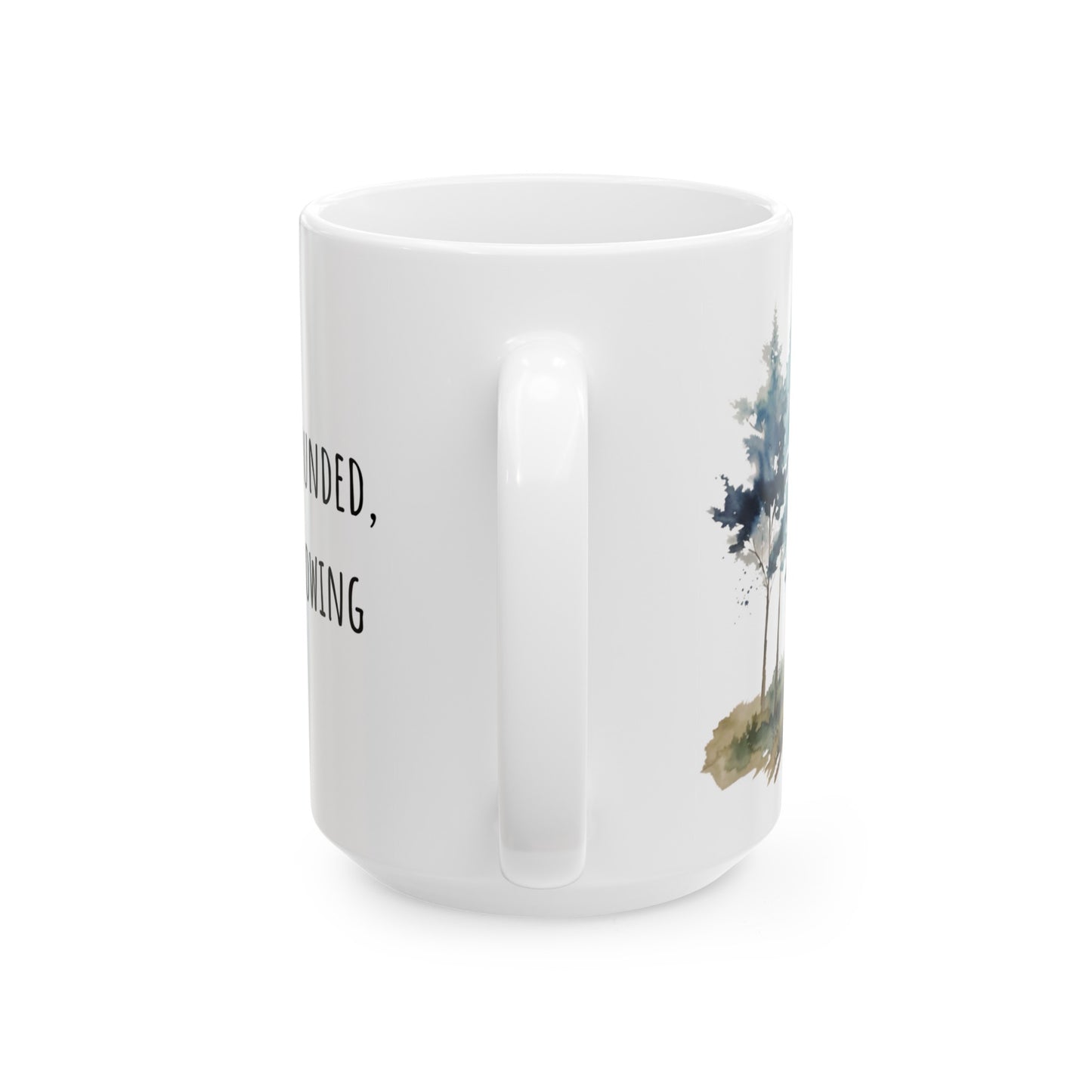 Stay Grounded Keep Growing Watercolor Trees Ceramic Mug (11oz, 15oz)