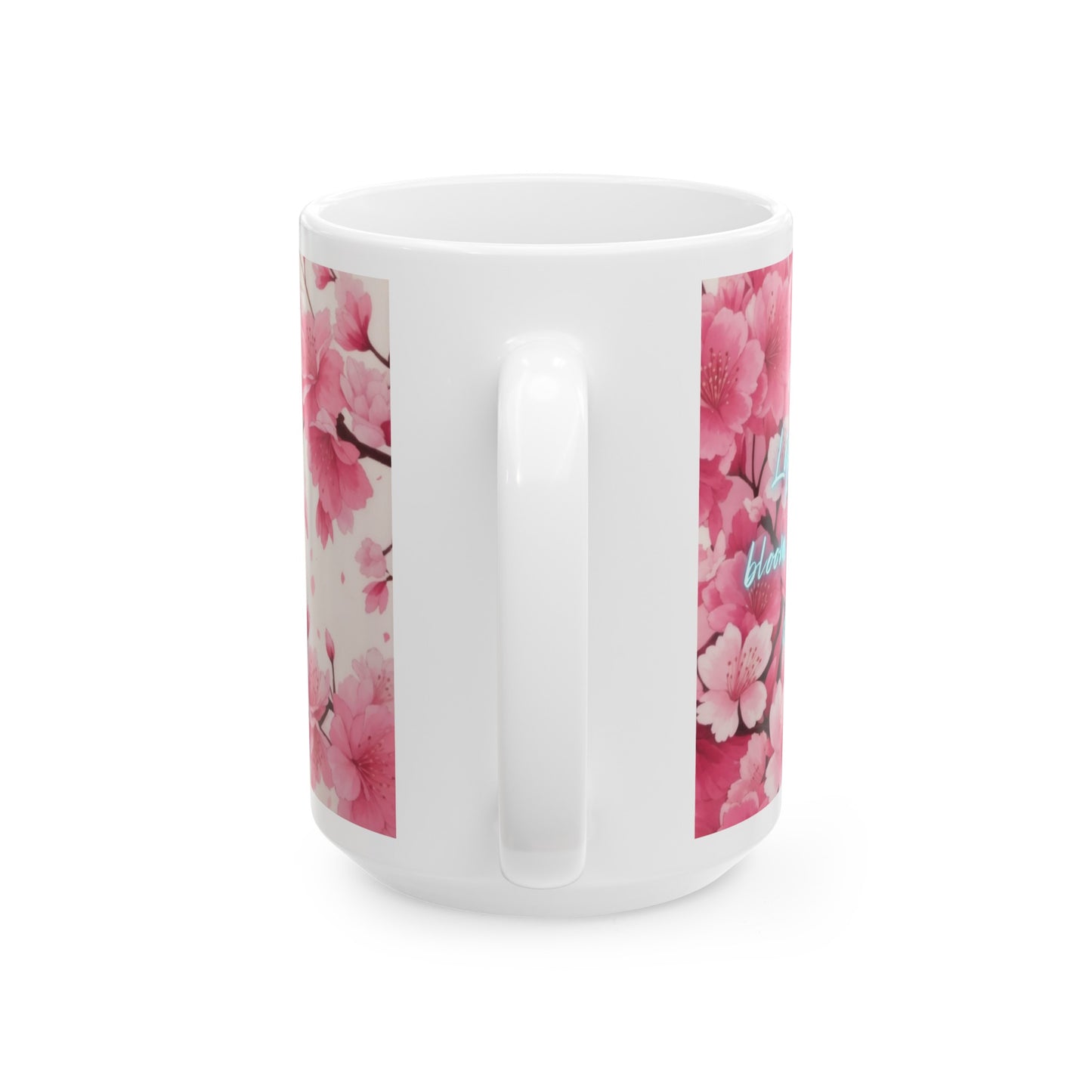 Life is in Full Bloom, and so is this Cup of Joy Cherry Blossom Flower Ceramic Mug (11oz, 15oz)