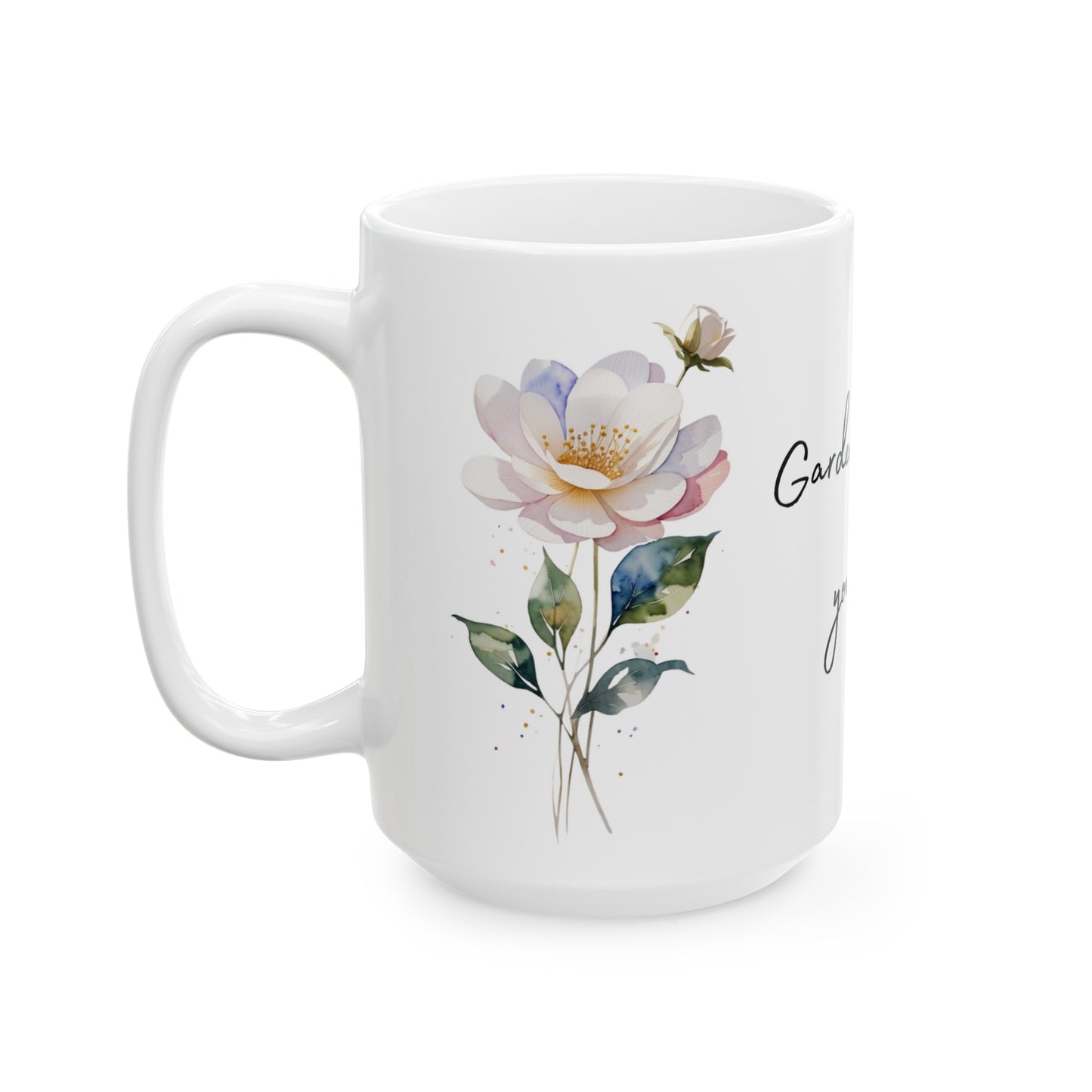 Gardening is a Way of Showing You Believe in Tomorrow Sweet Watercolor Flower Ceramic Mug (11oz, 15oz)