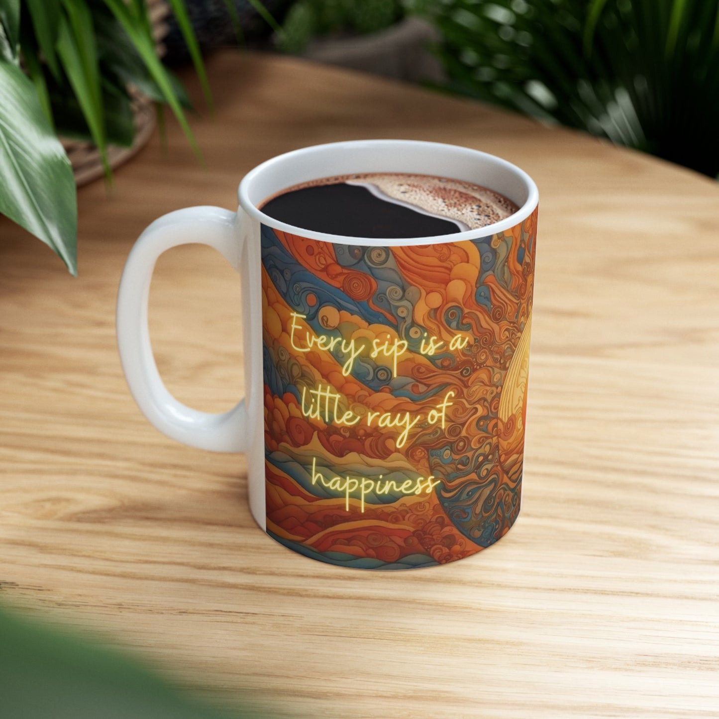 Every Sip is a Little Ray of Happiness Sunshine Ceramic Mug (11oz, 15oz)